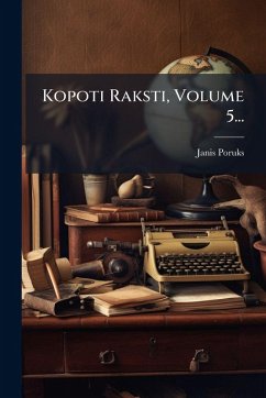 Cover Kopoti Raksti, Volume 5...