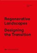 Regenerative Landscapes. Designing the... - Bild 1