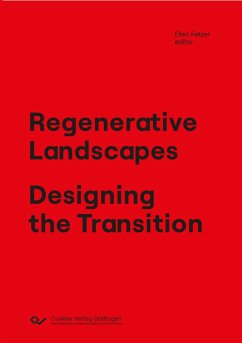 Regenerative Landscapes. Designing the Transition Cover Regenerative Landscapes. Designing the Transition