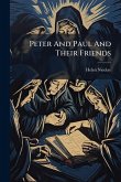 Peter And Paul And Their Friends Peter And Paul And Their Friends
