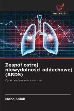 Zespó¿ ostrej niewydolno¿ci oddechowej (ARDS) - Salah, Maha Zespó¿ ostrej niewydolno¿ci oddechowej (ARDS) - Salah, Maha