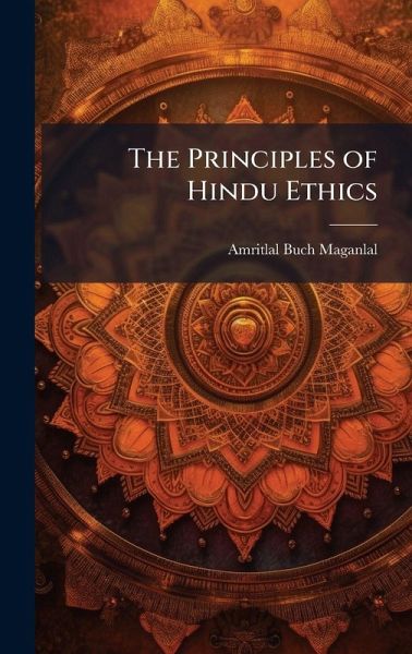 The Principles of Hindu Ethics The Principles of Hindu Ethics