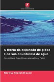 A teoria da expansão do globo e da sua abundância de água A teoria da expansão do globo e da sua abundância de água