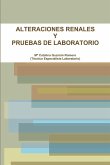 ALTERACIONES RENALES Y PRUEBAS DE LABORATORIO ALTERACIONES RENALES Y PRUEBAS DE LABORATORIO