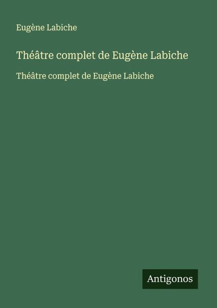 Théâtre complet de Eugène Labiche