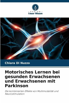 Motorisches Lernen bei gesunden Erwachsenen und Erwachsenen mit Parkinson Cover Motorisches Lernen bei gesunden Erwachsenen und Erwachsenen mit Parkinson