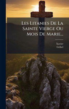 Cover Les Litanies De La Sainte Vierge Ou Mois De Marie...