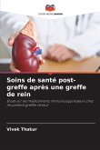 Soins de santé post-greffe après une greffe de rein Soins de santé post-greffe après une greffe de rein