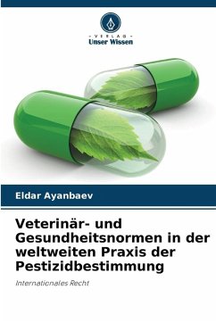 Cover Veterinär- und Gesundheitsnormen in der weltweiten Praxis der Pestizidbestimmung
