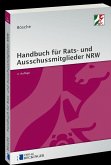Handbuch für Rats- und Ausschussmitglieder in Nordrhein-Westfalen Handbuch für Rats- und Ausschussmitglieder in Nordrhein-Westfalen