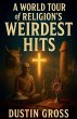 A World Tour of Religion's Weirdest Hits - Bild 1