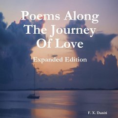 Poems Along The Journey Of Love, Expanded Edition - Daniti, F. X.