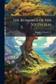 The Romance of the South Seas
