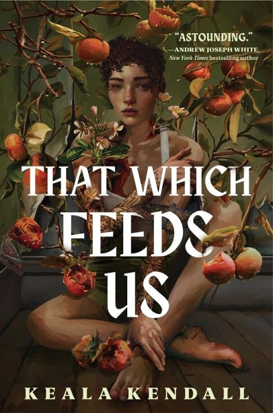 That Which Feeds Us (eBook, ePUB) That Which Feeds Us (eBook, ePUB)