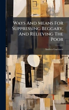 Cover Ways And Means For Suppressing Beggary, And Relieving The Poor