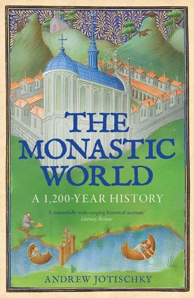 The Monastic World The Monastic World