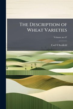 The Description of Wheat Varieties - Scofield, Carl S