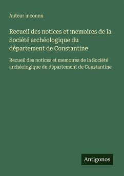 Cover Recueil des notices et memoires de la Société archéologique du département de Constantine