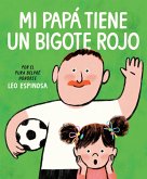 Mi papá tiene un bigote rojo (My Papa Has a Red Mustache Spanish edition) (eBook, ePUB)