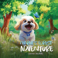 Charlie's Forest Adventure - Thommee, Joanna