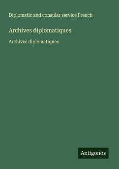 Archives diplomatiques - French, Diplomatic And Consular Service