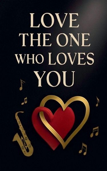 Love the one who loves you Love the one who loves you