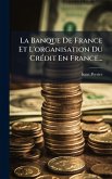 La Banque De France Et L'organisation Du CrÃ(c)dit En France...