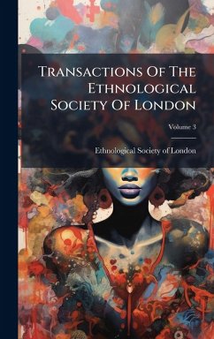 Transactions Of The Ethnological Society Of London