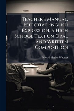 Cover Teacher's Manual. Effective English Expression, a High School Text on Oral and Written Composition