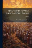 Recensio Synoptica Annotationis Sacrae Recensio Synoptica Annotationis Sacrae