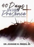 40 Days in His Presence (eBook, ePUB)