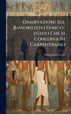 Osservazioni Sul Bassorilievo Fenico-egizio Che Si Conserva In Carpentrasso Osservazioni Sul Bassorilievo Fenico-egizio Che Si Conserva In Carpentrasso