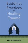 Buddhist Practices for Healing Trauma Buddhist Practices for Healing Trauma