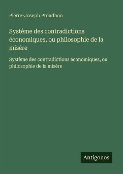 Cover Système des contradictions économiques, ou philosophie de la misère