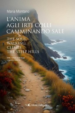 Cover L'anima agli irti colli camminando sale - The Soul, Walking, Climbs the Steep Hills (eBook, ePUB)