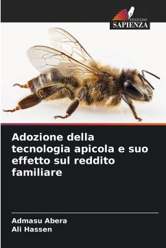 Adozione della tecnologia apicola e suo effetto sul reddito familiare - Abera, Admasu;Hassen, Ali