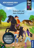 Die drei !!!, Bücherhelden 2. Klasse, Diebstahl auf dem Ponyhof Die drei !!!, Bücherhelden 2. Klasse, Diebstahl auf dem Ponyhof
