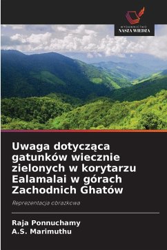 Uwaga dotycz¿ca gatunków wiecznie zielonych w korytarzu Ealamalai w górach Zachodnich Ghatów - Ponnuchamy, Raja;Marimuthu, A.S.