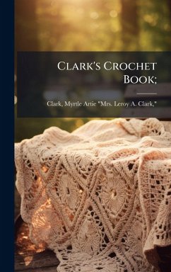 Cover Clark's Crochet Book;