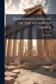 Xenophon's History Of The Affairs Of Greece