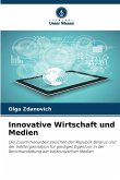 Innovative Wirtschaft und Medien Innovative Wirtschaft und Medien