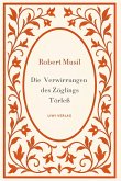 Robert Musil: Die Verwirrungen des Zöglings Törleß. Vollständige Neuausgabe