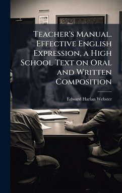 Cover Teacher's Manual. Effective English Expression, a High School Text on Oral and Written Composition