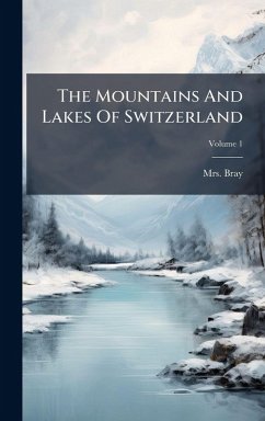 Cover The Mountains And Lakes Of Switzerland