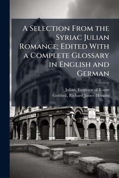 Cover A Selection From the Syriac Julian Romance; Edited With a Complete Glossary in English and German