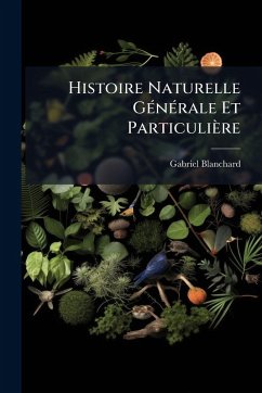Cover Histoire Naturelle GÃ(c)nÃ(c)rale Et Particulière