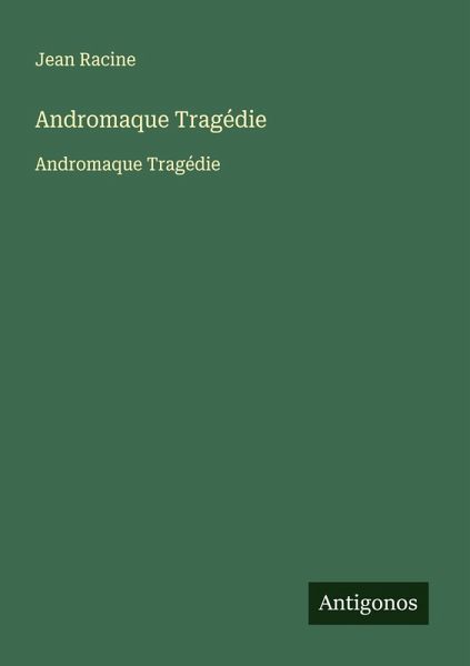 Andromaque Tragédie