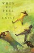 When We Feel We Exist (eBook, ePUB) - Bild 1