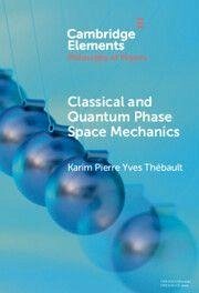 Cover Classical and Quantum Phase Space Mechanics