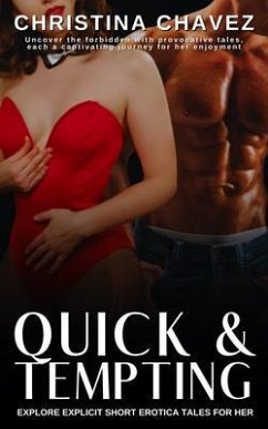 Cover Quick & Tempting - Explore Explicit Short Erotica Tales for Her (eBook, ePUB)